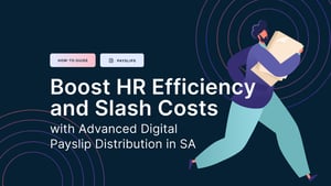 Boost HR Efficiency and Slash Costs with Advanced Digital Payslip Distribution in SA-1